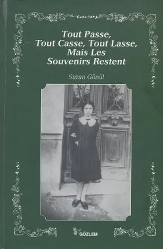 Tout Passe, Tout Casse, Tout Lasse, Mais Les Souvenirs Restent (Ciltli)