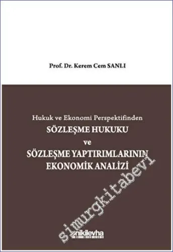 Hukuk ve Ekonomi Perspektifinden Sözleşme Hukuku ve Sözleşme Yaptırımlarının Ekonomik Analizi -        2023