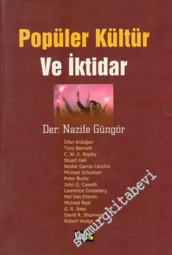 Popüler Kültür ve İktidar: Popüler Kültür Üzerine Kuramsal İncelemeler -        1999