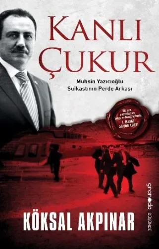 Kanlı Çukur Muhsin Yazıcıoğlu Suikastının Perde Arkası