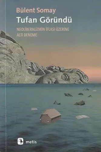 Tufan Göründü Neoliberalizmin İflası Üzerine Altı Deneme
