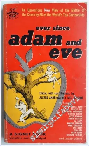Ever Since Adam and Eve : A Pictorial Narrative of the Battle of the Sexes in Original Drawings by Famous Cartoonists  -        1957