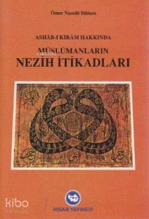 Müslümanların Nezih İtikadları; Ashab-ı Kıram Hakkında