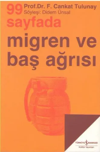 99 Sayfada Migren ve Baş Ağrısı; Söyleşi: Didem Ünsal