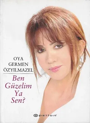 Ben Güzelim Ya Sen?