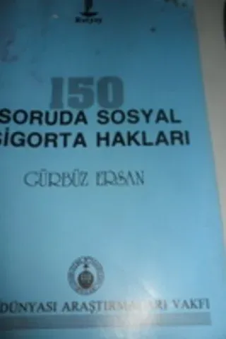 150 Soruda Sosyal Sigorta Hakları