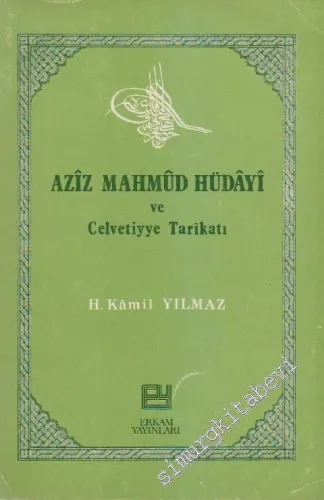 Aziz Mahmûd Hüdâyi ve Celvetiyye Tarikatı (Hayatı, Eserleri ve Tarikatı) -        1982