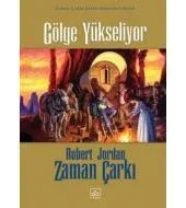 04 - Zaman Çarkı Serisi (Ciltli): Gölge Yükseliyor