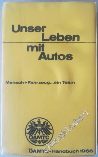 Unser Leben mit Autos. Mensch + Fahrzeug.ein Team -        1966