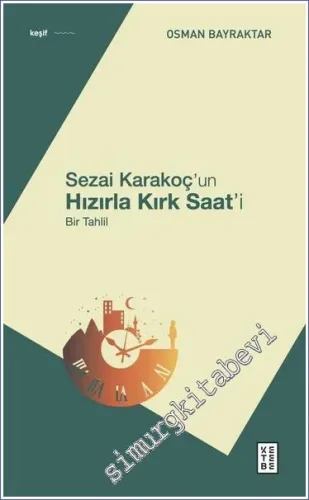 Sezai Karakoç’un Hızırla Kırk Saat’iBir Tahlil -