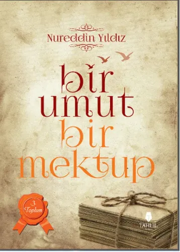 Bir Umut Bir Mektup 3. Cilt - Toplum Nureddin Yıldız