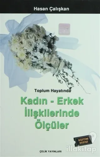 Toplum Hayatında Kadın Erkek İlişkilerinde Ölçüler
