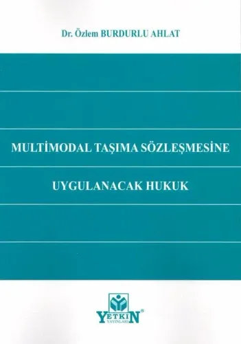 Multimodal Taşıma Sözleşmesine Uygulanacak Hukuk