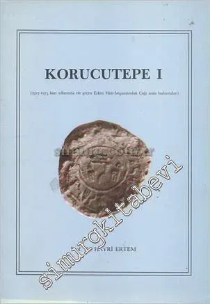 Korucutepe 1 (1973-1975 Kazı Yıllarında Ele Geçen Erken Hitit İmparatorluk Çağı Arası Küçük Buluntular) -        1988