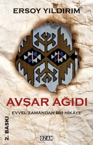 Avşar Ağıdı (Ciltli); Evvel Zamandan Bir Hikâye