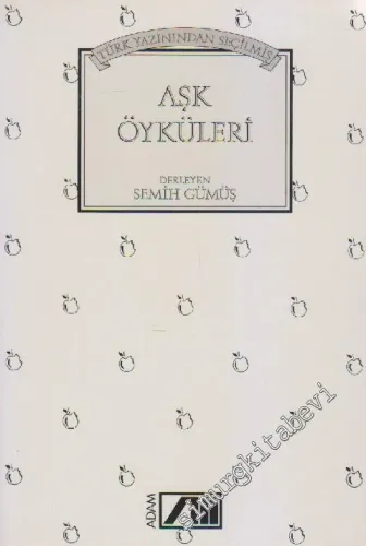 Türk Yazınından Seçilmiş Aşk Öyküleri -        1993