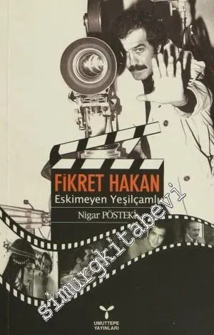 Fikret Hakan: Eskimeyen Yeşilçamlı -         2009