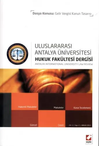 Uluslararası Antalya Üniversitesi Hukuk Fakültesi Dergisi Cilt:1  Sayı:2  Aralık 2013