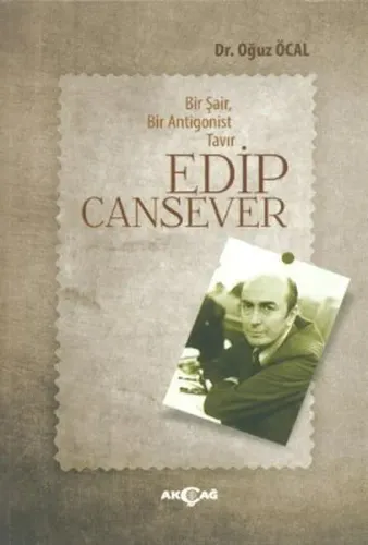Bir Şair, Bir Antigonist Tavır: Edip Cansever