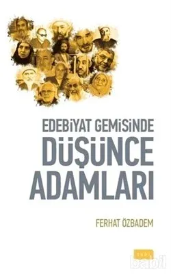 Edebiyat Gemisinde Düşünce Adamları | benlikitap.com