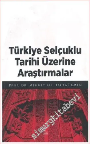 Türkiye Selçuklu Tarihi Üzerine Araştırmalar -        2022
