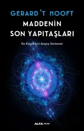 Maddenin Son Yapıtaşları; En Küçükleri Arayış Serüveni