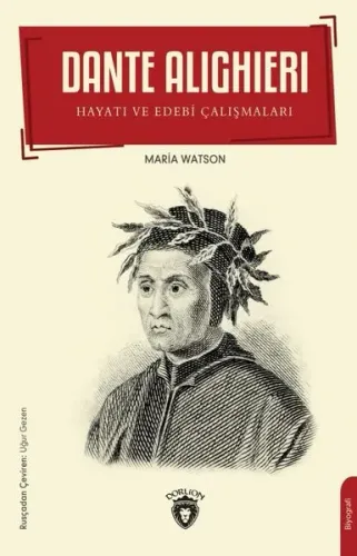 Dante Alighieri;Hayatı ve Edebi Çalışmaları