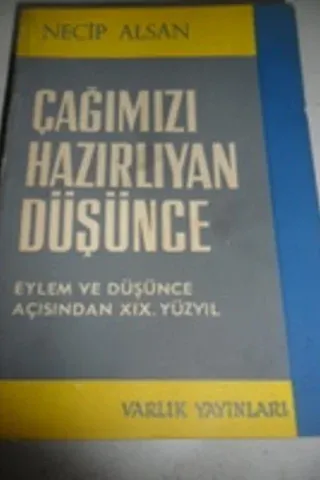 Çağımızı Hazırlıyan Düşünce