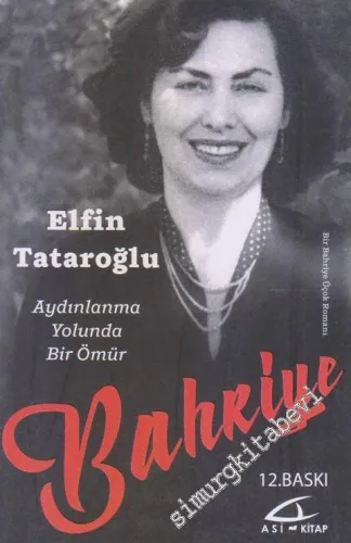 Bahriye: Aydınlanma Yolunda Bir Ömür -