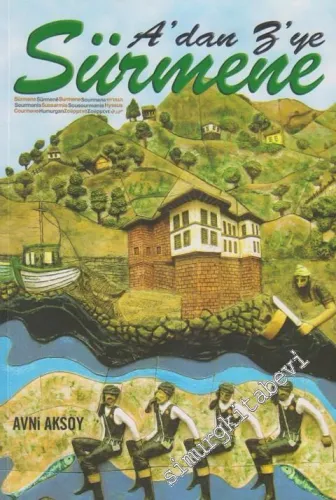 A'dan Z'ye Sürmene -        2011