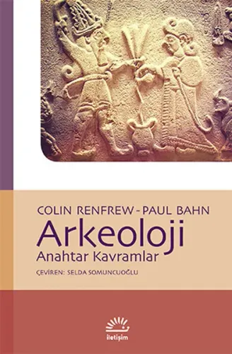 Arkeoloji; Anahtar Kavramlar