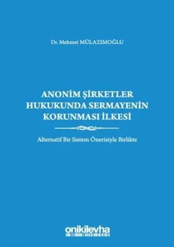 Anonim Şirketler Hukukunda Sermayenin Korunması İlkesi