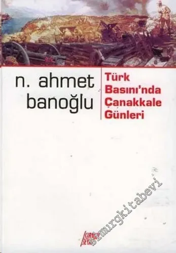 Türk Basınında Çanakkale Günleri -        2005