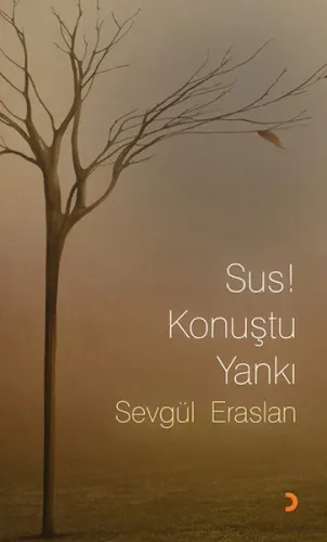 Sus! Konuştu Yankı