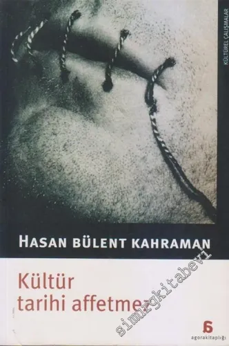 Kültür Tarihi Affetmez -        2004