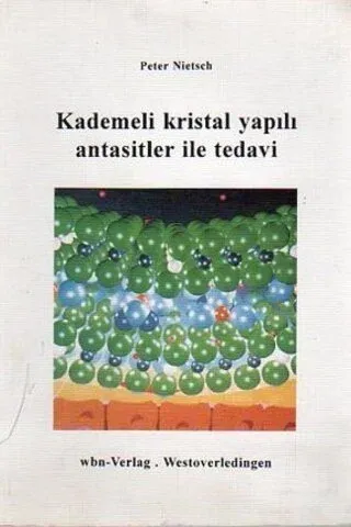 Kademeli Kristal Yapılı Antasitler İle Tedavi