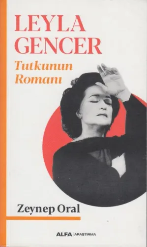 Tutkunun Romanı Leyla Gencer