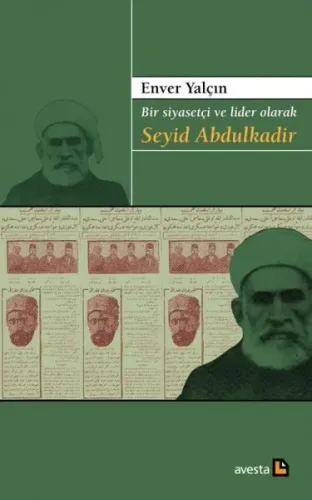 Bir Siyasetçi Ve Lider Olarak Seyid Abdulkadir