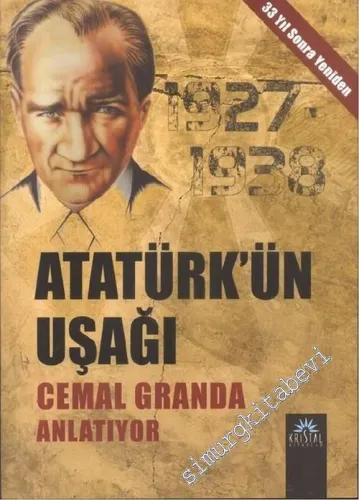 Atatürk'ün Uşağı: Cemal Granda Anlatıyor -        2007