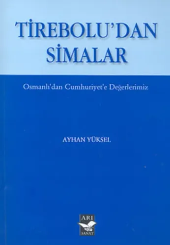Tireboludan Simalar; Osmanlı'dan Cumhuriyet'e Değerlerimiz
