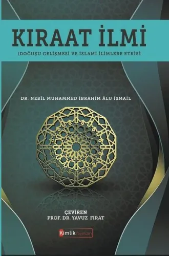 Kıraat İlmi (Doğuşu Gelişmesi ve İslâmî İlimlere Etkisi)