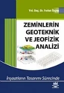 Zeminlerin Geoteknik ve Jeofizik Analizi İnşaatların Tasarımı Sürecinde