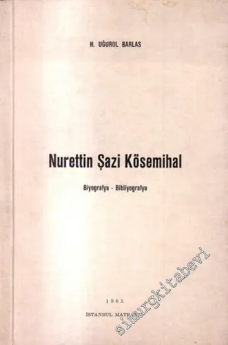 Nurettin Şazi Kösemihal: Biyografya - Bibliyografya -        1963