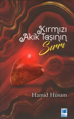 Kırmızı Akik Taşının Sırrı