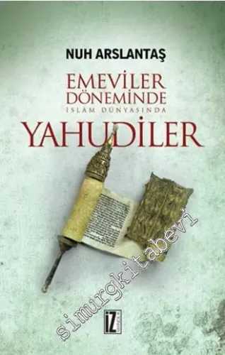 Emeviler Döneminde İslam Dünyasında Yahudiler -         2016