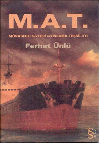 M.A.T; Münasebetsiz Ayıklama Teşkilatı