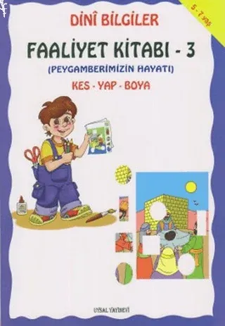 Dini Bilgiler Faaliyet Kitabı 3 (Peygamberimizin Hayatı Kes Yap Boya)
