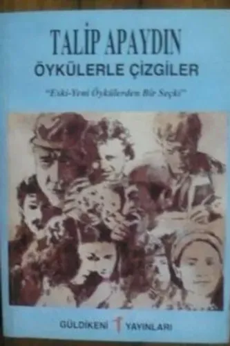 Öykülerle Çizgiler / Eski Yeni Öykülerden Seçkiler
