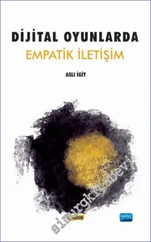 Dijital Oyunlarda Empatik İletişim -         2022