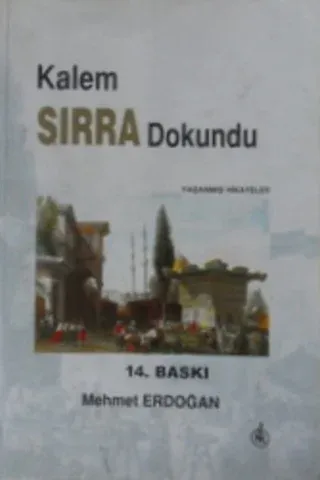Kalem Sırra Dokundu (yaşanmış hikayeler)